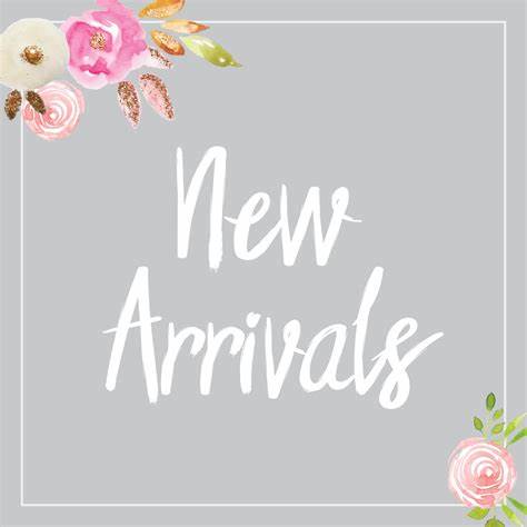 New Arrivals for the Month